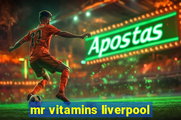 mr vitamins liverpool