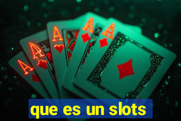 que es un slots