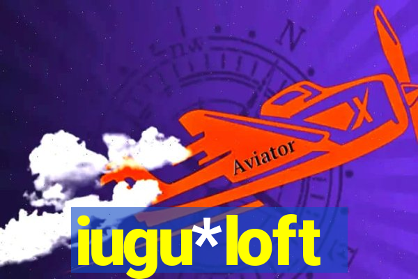 iugu*loft