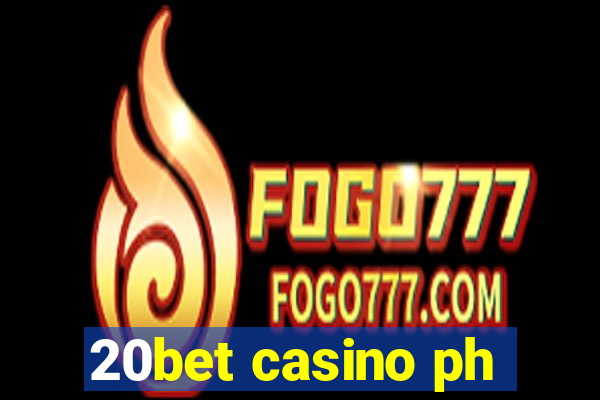 20bet casino ph