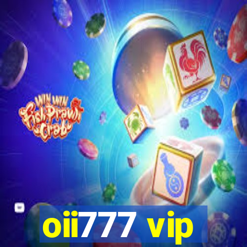 oii777 vip