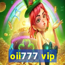 oii777 vip