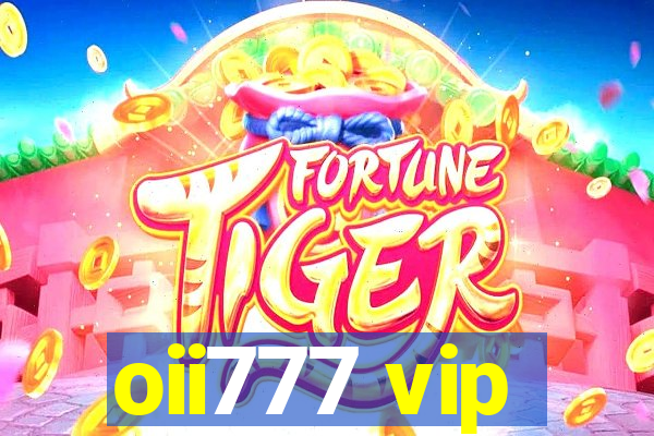 oii777 vip