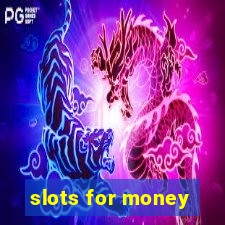 slots for money