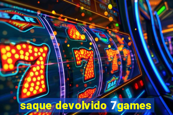 saque devolvido 7games