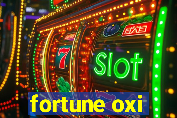 fortune oxi