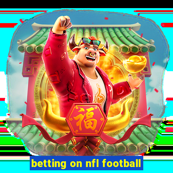 betting on nfl football