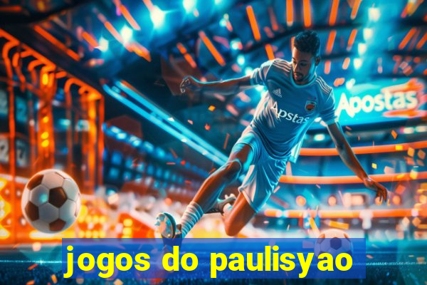 jogos do paulisyao