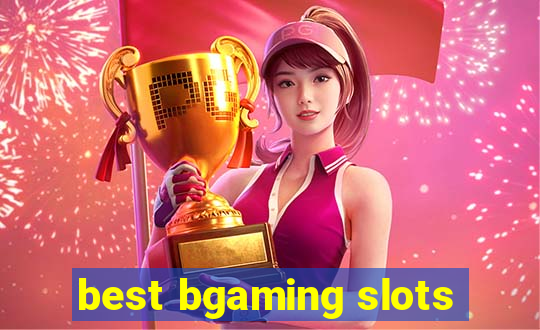 best bgaming slots