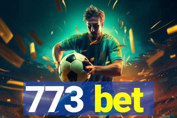 773 bet