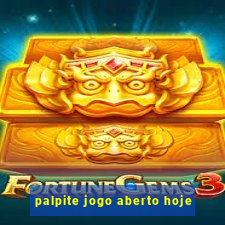 palpite jogo aberto hoje