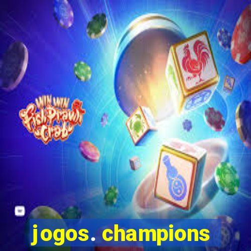 jogos. champions