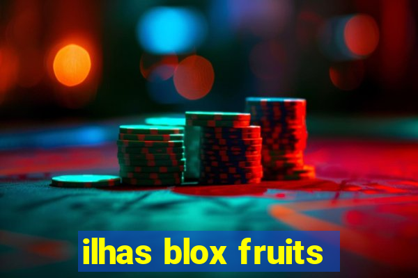 ilhas blox fruits