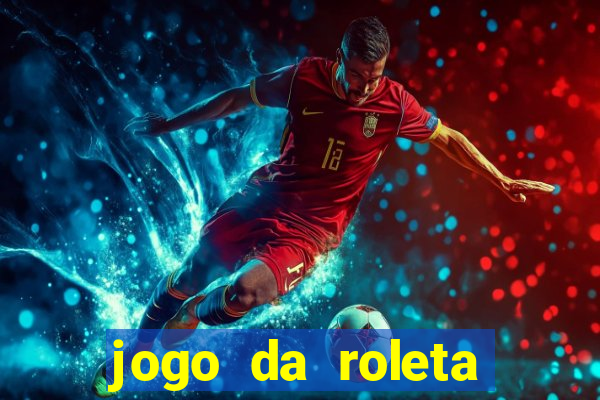 jogo da roleta esporte da sorte