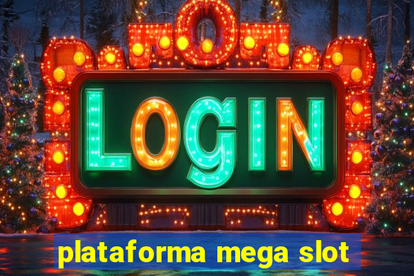 plataforma mega slot