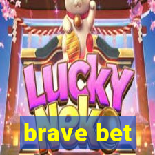 brave bet