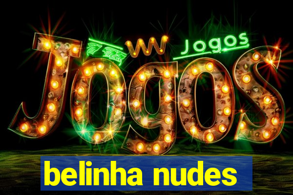 belinha nudes