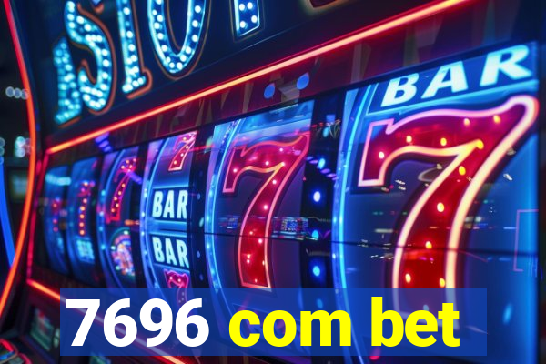 7696 com bet