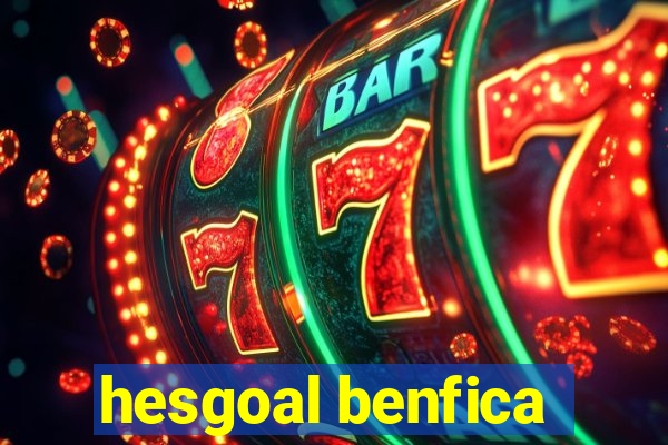 hesgoal benfica