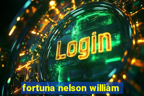 fortuna nelson william