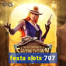 festa slots 707