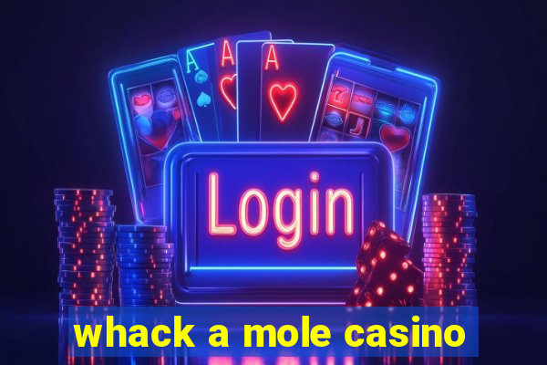 whack a mole casino