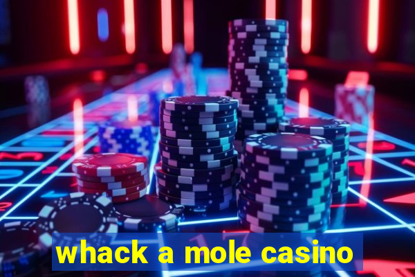 whack a mole casino