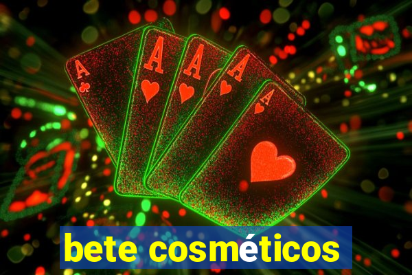 bete cosméticos