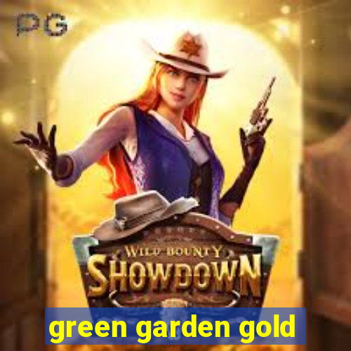 green garden gold