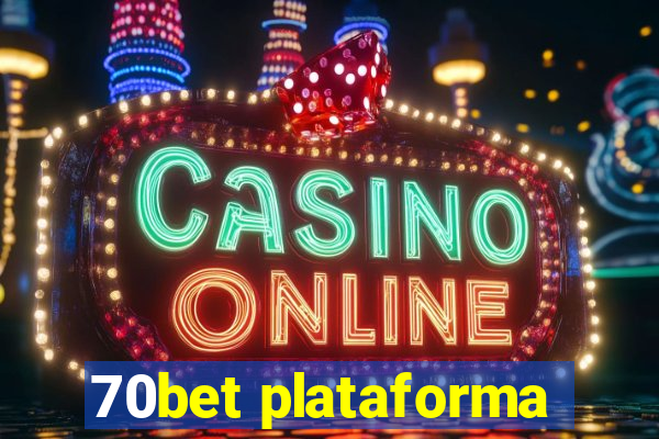 70bet plataforma