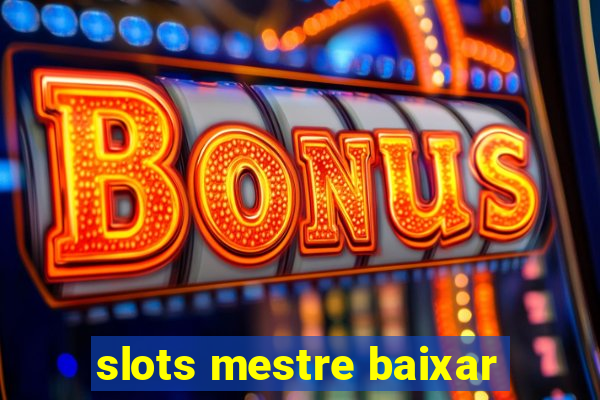 slots mestre baixar