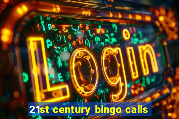 21st century bingo calls