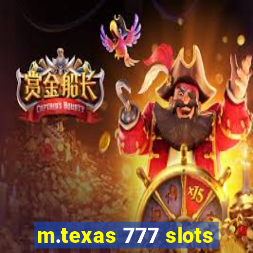 m.texas 777 slots