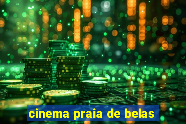 cinema praia de belas