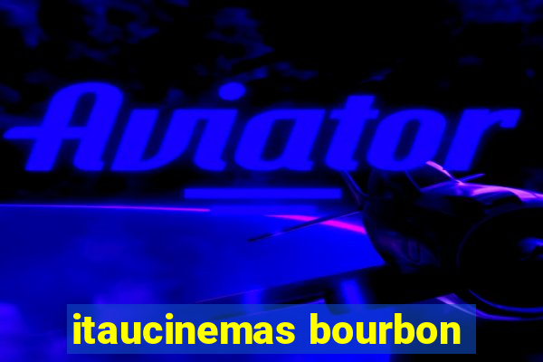 itaucinemas bourbon