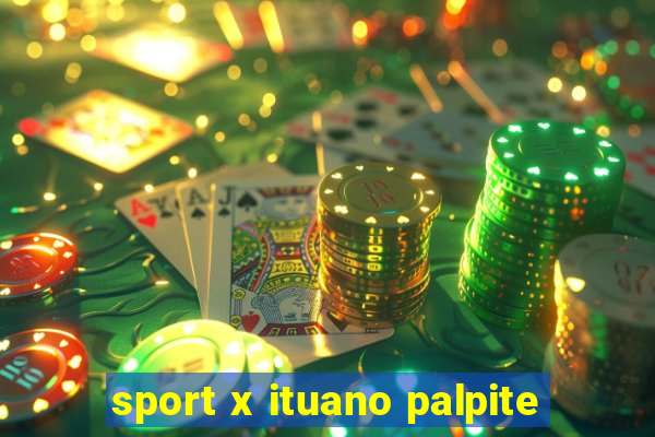 sport x ituano palpite