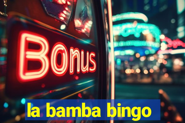 la bamba bingo