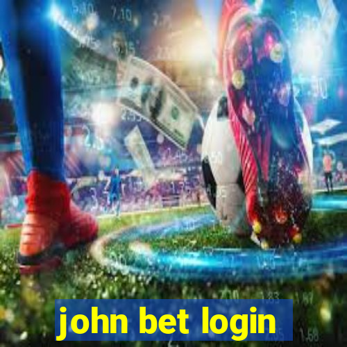 john bet login