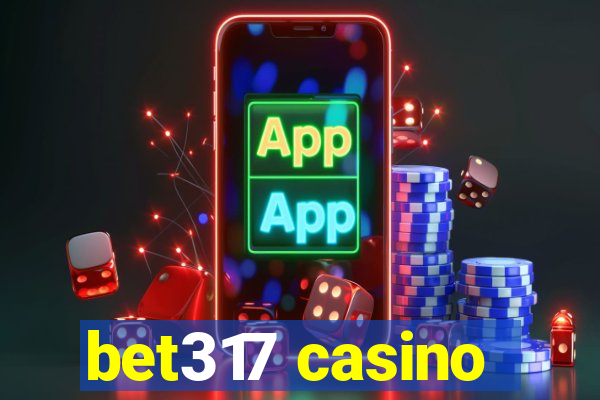 bet317 casino