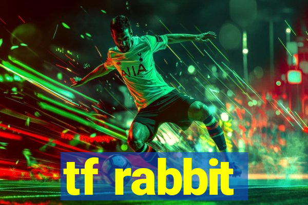 tf rabbit