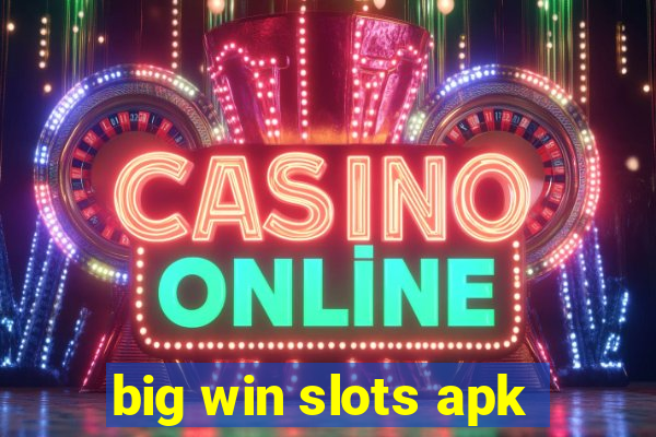 big win slots apk