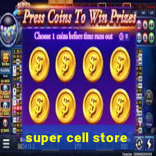 super cell store