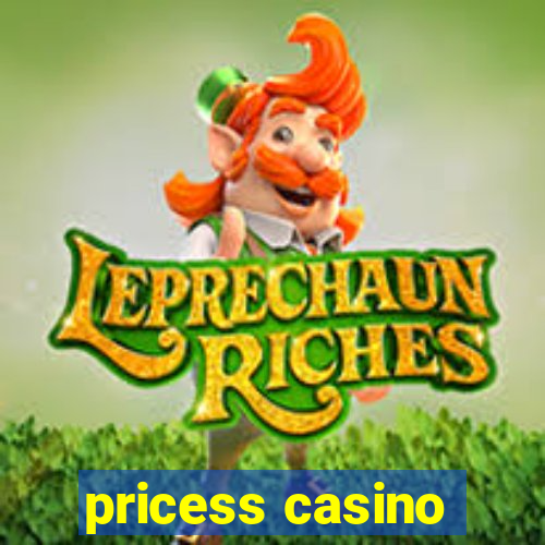 pricess casino