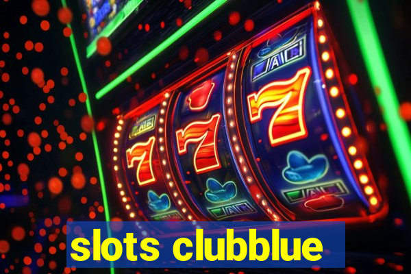 slots clubblue