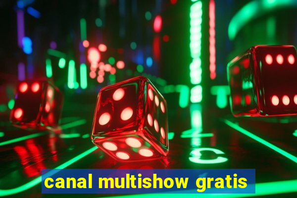 canal multishow gratis