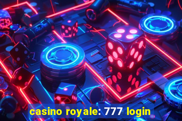 casino royale: 777 login