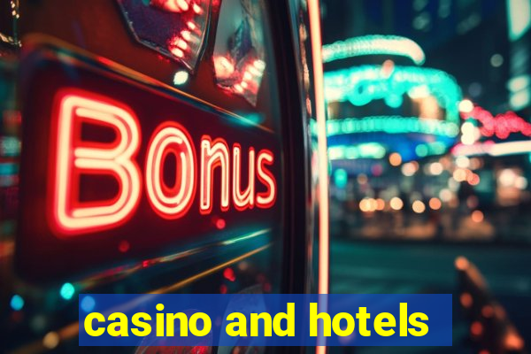 casino and hotels