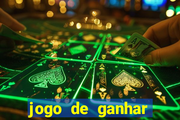 jogo de ganhar muito dinheiro