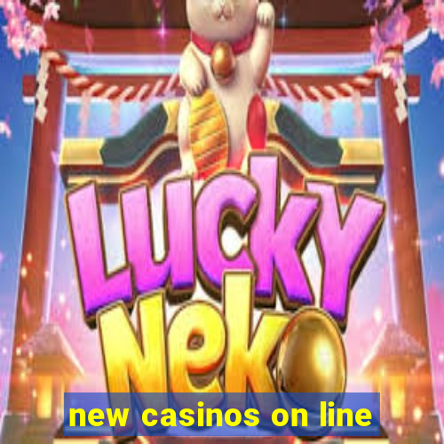 new casinos on line