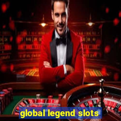 global legend slots